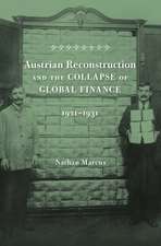 Austrian Reconstruction and the Collapse of Global Finance, 1921–1931