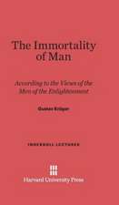 The Immortality of Man