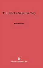 T. S. Eliot's Negative Way