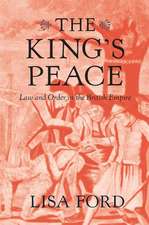 The King′s Peace – Law and Order in the British Empire