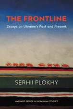 The Frontline – Essays on Ukraine′s Past and Present