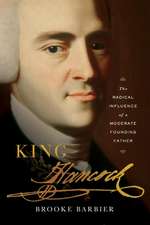 King Hancock – The Radical Influence of a Moderate Founding Father