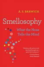 Smellosophy – What the Nose Tells the Mind