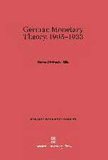 German Monetary Theory, 1905-1933