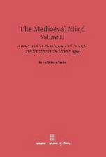 The Mediaeval Mind, Volume II