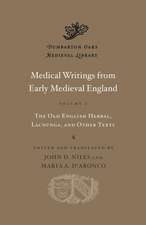 Medical Writings from Early Medieval England, Volume I – The Old English Herbal, Lacnunga, and Other Texts