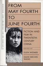 From May Fourth to June Fourth – Fiction & Film in Twentieth–Century China (Paper)