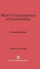 Man's Consciousness of Immortality