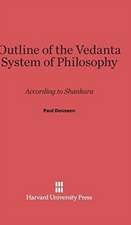 Outline of the Vedanta System of Philosophy