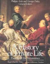 A History of Private Life, Volume III: Passions of the Renaissance