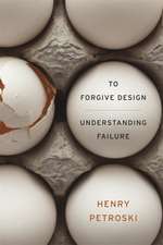 To Forgive Design – Understanding Failure