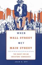 When Wall Street Met Main Street – The Quest for an Investors` Democracy