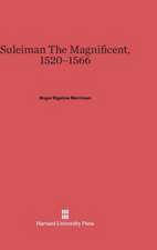 Suleiman The Magnificent, 1520-1566