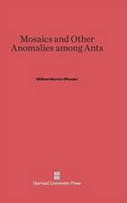 Mosaics and Other Anomalies Among Ants