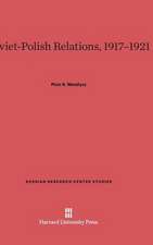 Soviet-Polish Relations, 1917-1921