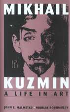 Mikhail Kuzmin – A Life in Art