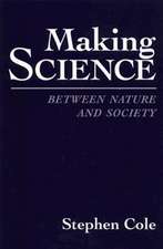 Making Science – Between Nature & Society