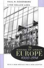 The Making of Urban Europe, 1000–1994 – With a New Preface and a New Chapter