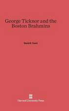 George Ticknor and the Boston Brahmins