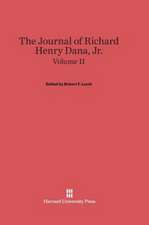 The Journal of Richard Henry Dana, Jr., Volume II