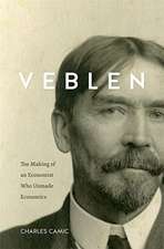 Veblen – The Making of an Economist Who Unmade Economics