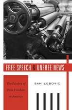 Free Speech and Unfree News – The Paradox of Press Freedom in America