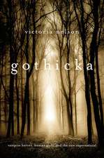 Gothicka – Vampire Heroes, Human Gods, and the New Supernatural