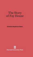 The Story of Fay House