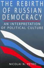 The Rebirth of Russian Democracy – An Interpretation of Political Culture (Paper)