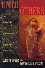 Unto Others – The Evolution & Psychology of Unselfish Behavior (Paper)