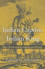 Indian Captive, Indian King – Peter Williamson in America and Britain