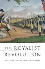 The Royalist Revolution – Monarchy and the American Founding