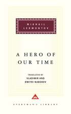 A Hero of Our Time: Foreword by Vladimir Nabokov, Translation by Vladimir Nabokov and Dmitri Nabokov