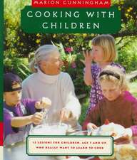 Cooking with Children: 15 Lessons for Children, Age 7 and Up, Who Really Want to Learn to Cook