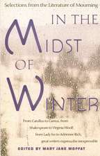 In the Midst of Winter: Selections from the Literature of Mourning