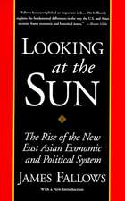 Looking at the Sun: The Rise of the New East Asian Economic and Political System