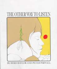 The Other Way to Listen