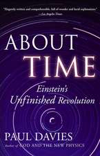 About Time: Einstein's Unfinished Revolution