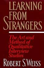 Learning from Strangers: The Art and Method of Qualitative Interview Studies