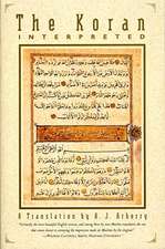 The Koran Interpreted: A Translation