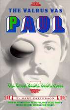 The Walrus Was Paul: The Great Beatle Death Clues