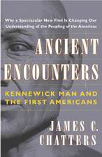 Ancient Encounters: Kennewick Man and the First Americans