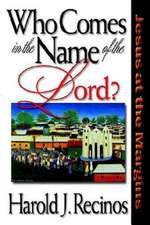 Who Comes in the Name of the Lord?