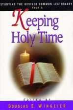 Keeping Holy Time Year A