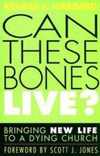 Can These Bones Live?