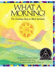 What a Morning!: The Christmas Story in Black Spirituals