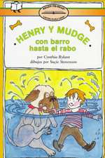 Henry y Mudge Con Barro Hasta El Rabo