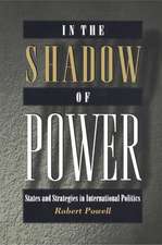 In the Shadow of Power – States and Strategies in International Politics