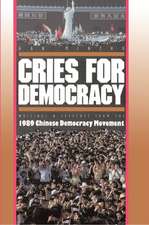 Cries For Democracy – Writings and Speeches from the Chinese Democracy Movement