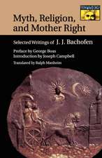 Myth, Religion, and Mother Right – Selected Writings of Johann Jakob Bachofen